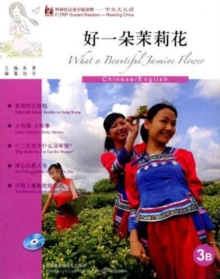 What a Beautiful Jasmine Flower - FLTRP Graded Readers 3B, Paperback / softback Book What a Beautiful Jasmine Flower - FLTRP Graded Readers 3B, Paperback / softback Book