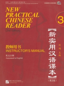New Practical Chinese Reader vol.3 - Instructor's Manual, Paperback / softback Book New Practical Chinese Reader vol.3 - Instructor's Manual, Paperback / softback Book
