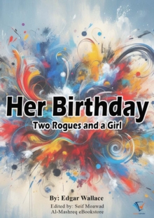 Her Birthday : Two Rogues and a Girl