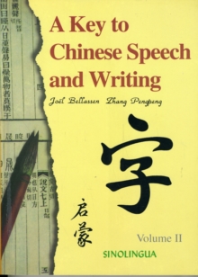 A Key to Chinese Speech and Writing : v. 2, Paperback Book A Key to Chinese Speech and Writing : v. 2, Paperback Book