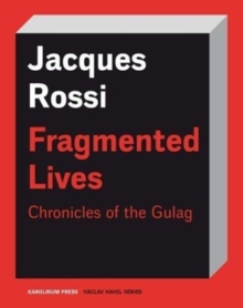 Fragmented Lives : Chronicles of the Gulag, Paperback / softback Book Fragmented Lives : Chronicles of the Gulag, Paperback / softback Book