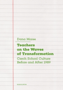 Teachers on the Waves of Transformation : School Culture Before and After 1989