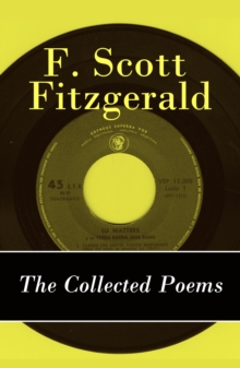 The Collected Poems of F. Scott Fitzgerald