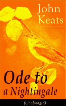 John Keats: Ode to a Nightingale (Unabridged)