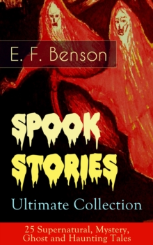 Spook Stories - Ultimate Collection: 25 Supernatural, Mystery, Ghost and Haunting Tales