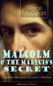 MALCOLM & THE MARQUIS'S SECRET: Complete Marquise of Lossie Collection (Adventure Classic) : The Fisherman's Lady