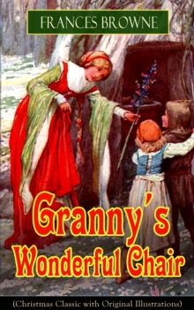 Granny's Wonderful Chair (Christmas Classic with Original Illustrations) : Children's Storybook