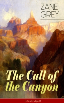 The Call of the Canyon (Unabridged)