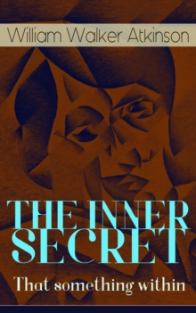 THE INNER SECRET - That something within : The Journey of Self-Discovery