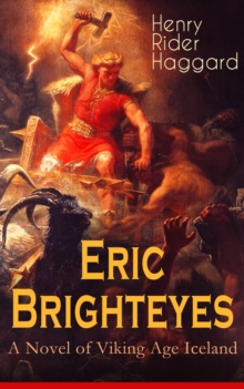 Eric Brighteyes (A Novel of Viking Age Iceland) : Historical Novel Based on Icelandic Saga