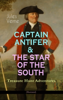 CAPTAIN ANTIFER & THE STAR OF THE SOUTH - Treasure Hunt Adventures (Illustrated)