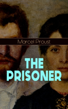 THE PRISONER : A Masterpiece Exploring the Intricacies of Human Nature and Relationships (In Search of Lost Time Series)