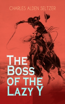 The Boss of the Lazy Y : Wild West Adventure