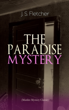 THE PARADISE MYSTERY (Murder Mystery Classic) : British Crime Thriller