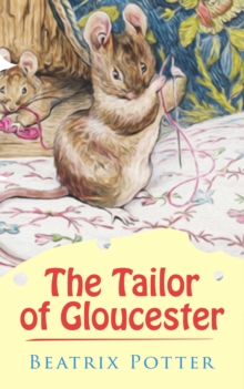 The Tailor of Gloucester : Christmas Classic