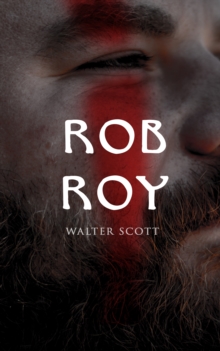 Rob Roy : Historical Novel