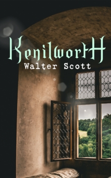 Kenilworth : Walter Scott