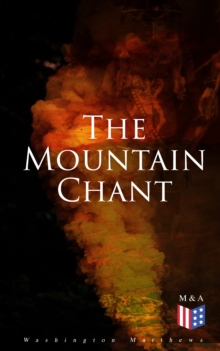 The Mountain Chant : Navajo Ceremony