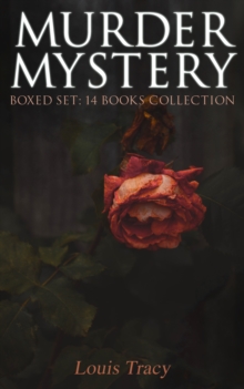 MURDER MYSTERY Boxed Set: 14 Books Collection : The Postmaster's Daughter, What Would You Have Done?, The Albert Gate Mystery, The Stowmarket Mystery, The Bartlett Mystery, The Late Tenant, The Day of