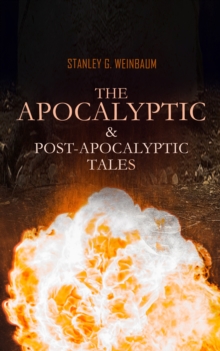 The Apocalyptic & Post-Apocalyptic Tales : The Black Flame, Dawn of Flame, The Adaptive Ultimate, The Circle of Zero, Pygmalion's Spectacles