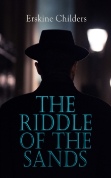 The Riddle of the Sands : Spy Thriller