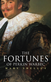 The Fortunes of Perkin Warbeck : Historical Novel