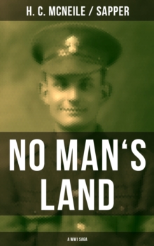 NO MAN'S LAND (A WW1 Saga) : Historical Novel