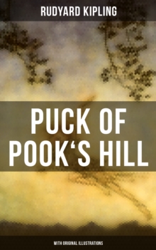 PUCK OF POOK'S HILL (With Original Illustrations) : A Fantasy Classic