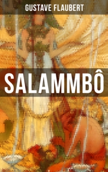 SALAMMBO : An Ancient Tale of Blood & Thunder