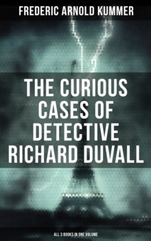 The Curious Cases of Detective Richard Duvall (All 3 Books in One Volume) : The Blue Lights, The Film of Fear & The Ivory Snuff Box