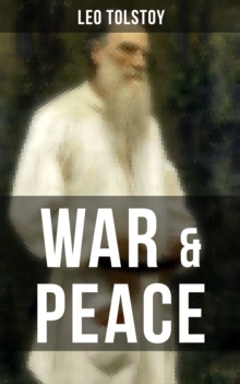 WAR & PEACE : The Original Maude Translation