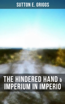 The Hindered Hand & Imperium in Imperio : Two Political Novels - Black Civil Rights Movement