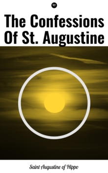 The Confessions of St. Augustine