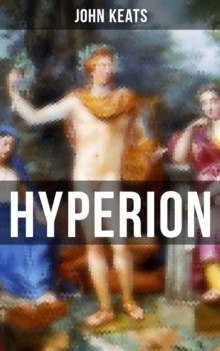 Hyperion : An Epic Poem