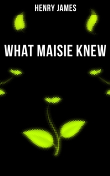 WHAT MAISIE KNEW