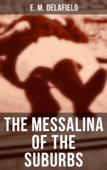 The Messalina of the Suburbs : Thriller Based on a True Story