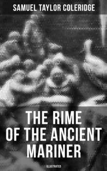 The Rime of the Ancient Mariner (Illustrated) : Lyrical Ballad