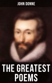 The Greatest Poems of John Donne