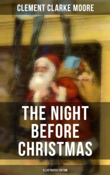 The Night Before Christmas (Illustrated Edition) : A Visit from St. Nicholas