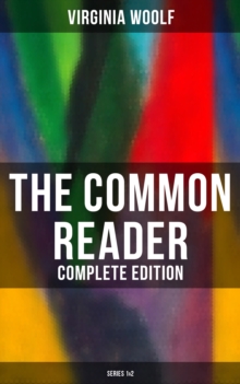 The Common Reader (Complete Edition: Series 1&2)