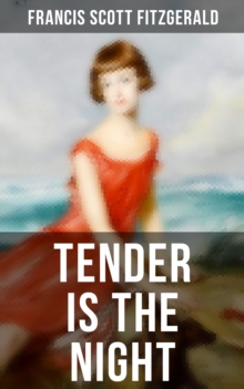 TENDER IS THE NIGHT : The 1934 Edition