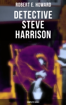 Detective Steve Harrison - Complete Series : Detective Tales Featuring a Police Detective, Often Coming Across Weird Cases on his River Street Patrol