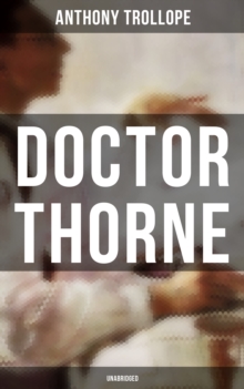 Doctor Thorne (Unabridged)