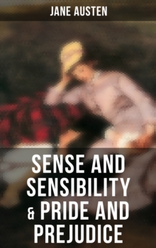 Sense and Sensibility & Pride and Prejudice