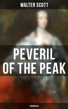 Peveril of the Peak (Unabridged) : Historical Novel