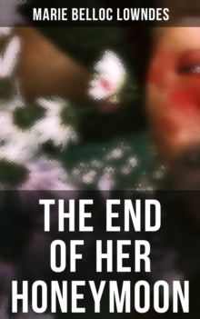 THE END OF HER HONEYMOON : Mystery Novel