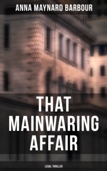 That Mainwaring Affair (Legal Thriller) : A Legal Mystery