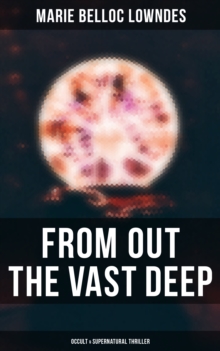 From Out the Vast Deep: Occult & Supernatural Thriller : Supernatural Thriller