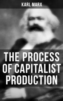 The Process of Capitalist Production