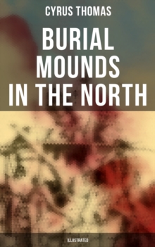 Burial Mounds in the North (Illustrated)